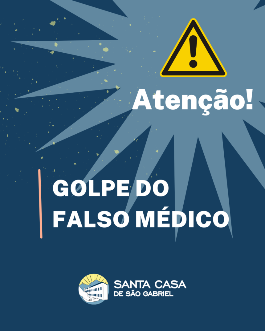 Atenção: Golpe do Falso Médico Atenção: Golpe do Falso Médico