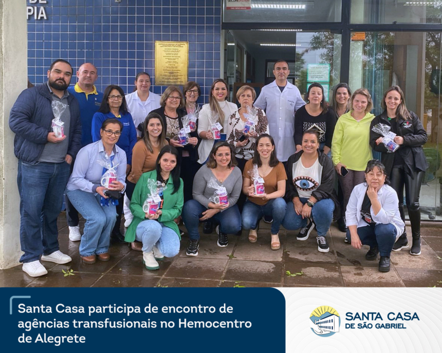 Santa Casa participa de Encontro de agências transfusionais no hemocentro de Alegrete