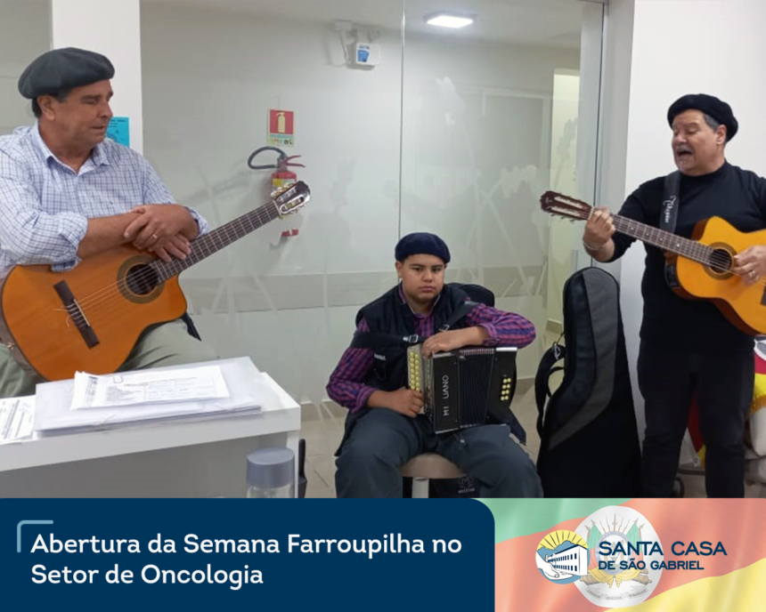 Abertura da Semana Farroupilha no Setor de Oncologia