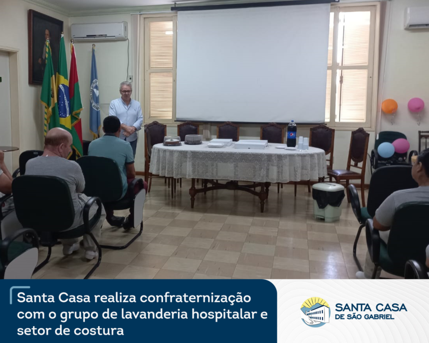Santa Casa realiza confraternização com o grupo de lavanderia hospitalar e setor de costura