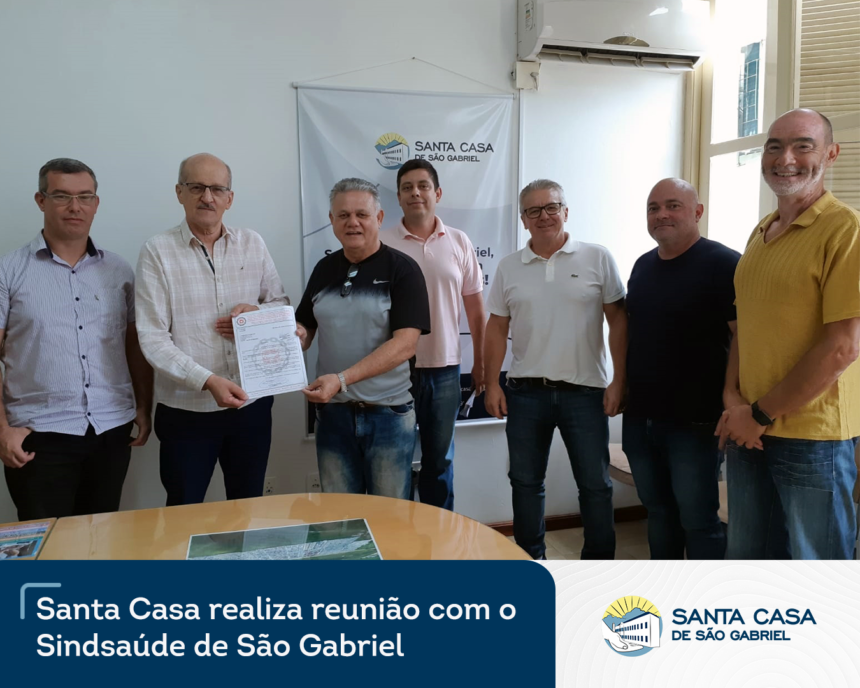 Santa Casa realiza reunião com o Sindsaúde de São Gabriel