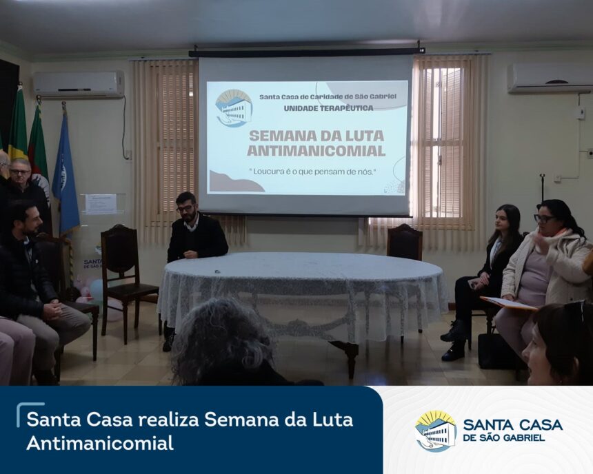 Santa Casa realiza Semana da Luta Antimanicomial