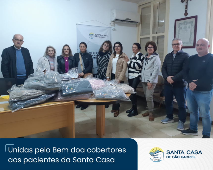Unidas pelo Bem doa cobertores aos pacientes da Santa Casa