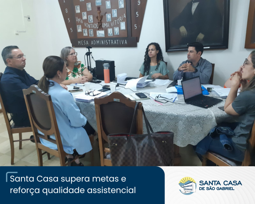Santa Casa bate metas e reafirma compromisso com a qualidade assistencial