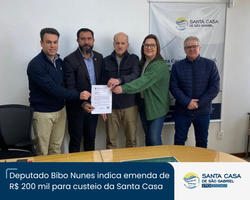 Deputado Bibo Nunes indica emenda de R$ 200 mil para custeio da Santa Casa